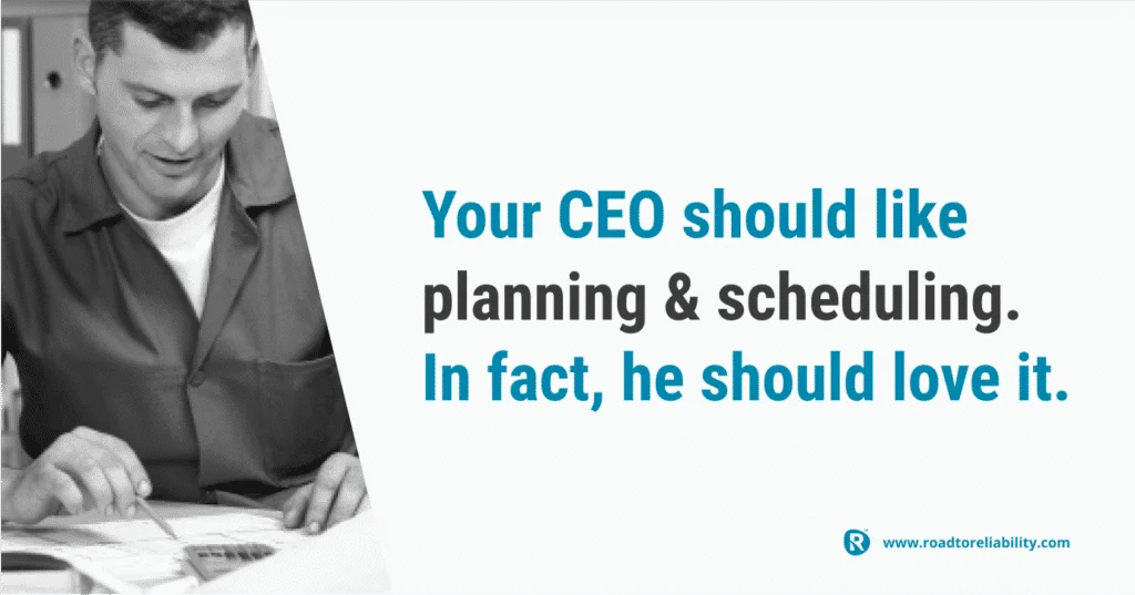 CEO support for maintenance planning and scheduling in asset-intensive industries