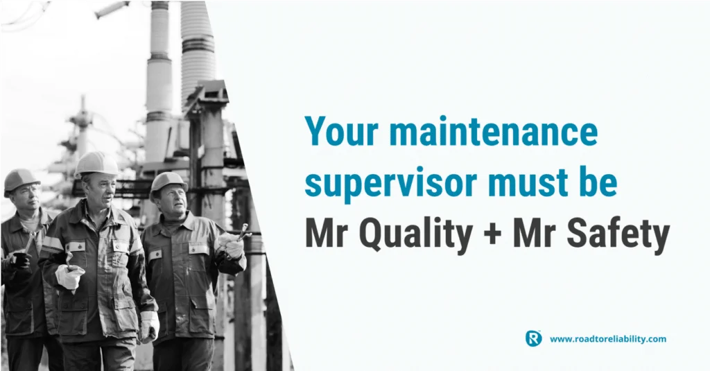 maintenance supervisors must ensure both quality and safety in industrial operations