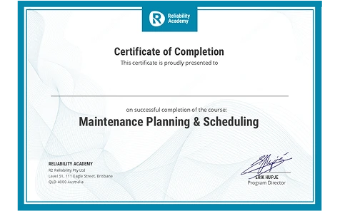Certificate of Completion for the Maintenance Planning & Scheduling course from Reliability Academy, signed by Program Director Erik Hupje