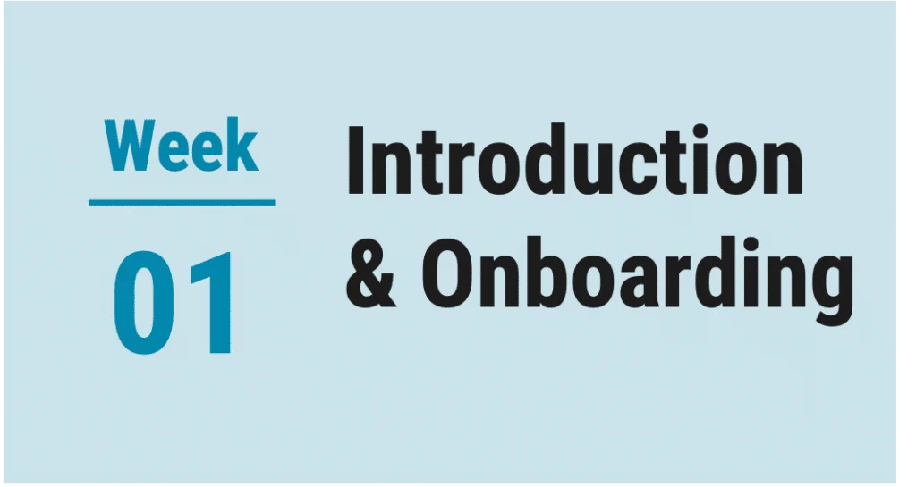 Picture that says Week 1 Intro and Onboarding